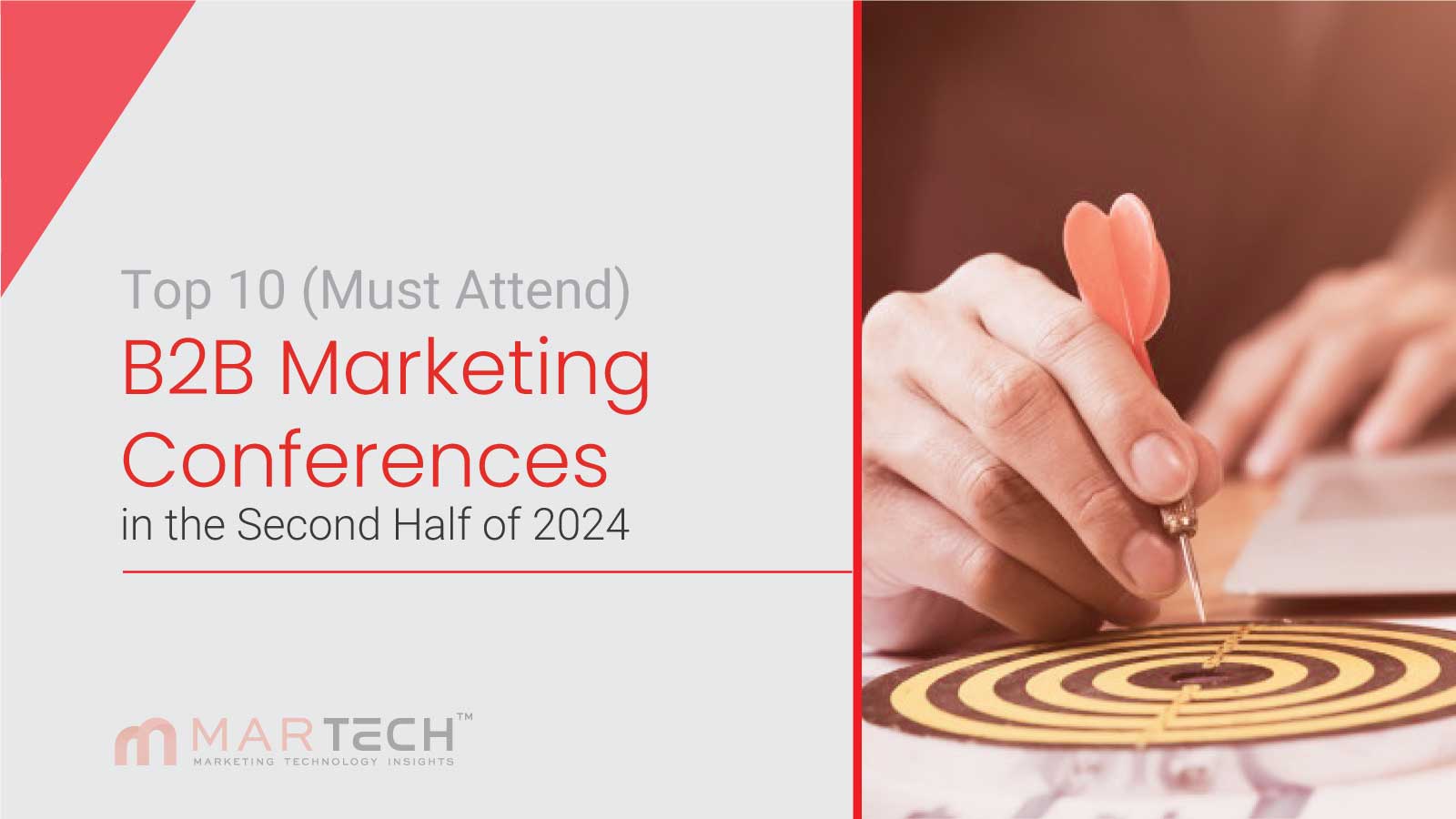 Top 10 (Must Attend) B2B Marketing Conferences in the Second Half of 2024