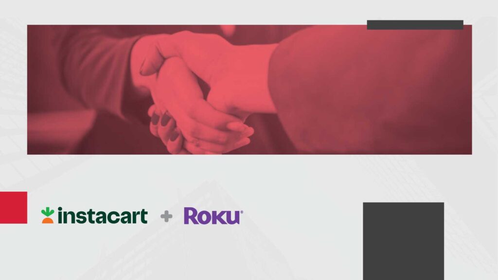 Instacart and Roku Expand Advertising Partnership with New Shoppable Formats and Targeting