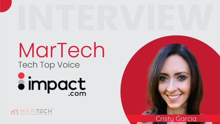 MarTech Top Voice: Interview with Cristy Garcia, CMO, impact.com