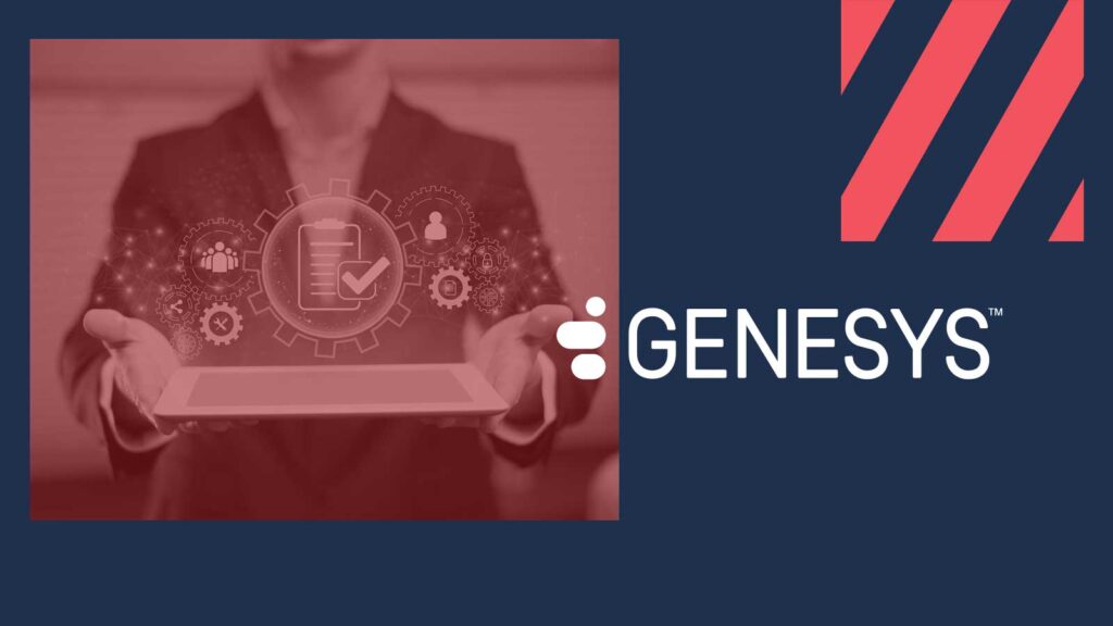Genesys Helps Organisations Deliver on their Customer Promises with Simplified Automated Task Management Solution
