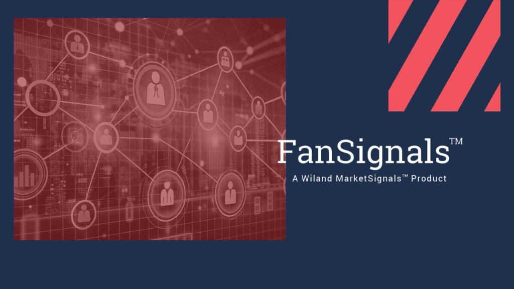 Wiland launches FanSignals to help sports teams, leagues, and entertainment organizations engage and monetize their fan base.