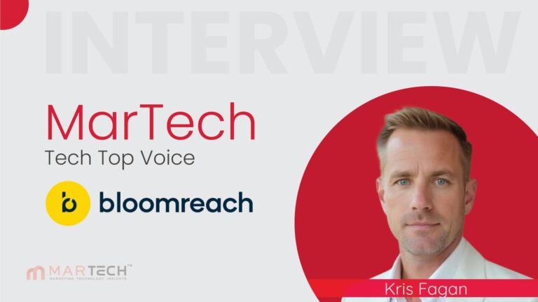 MarTech Top Voice Interview with Kris Fagan - Bloomreach