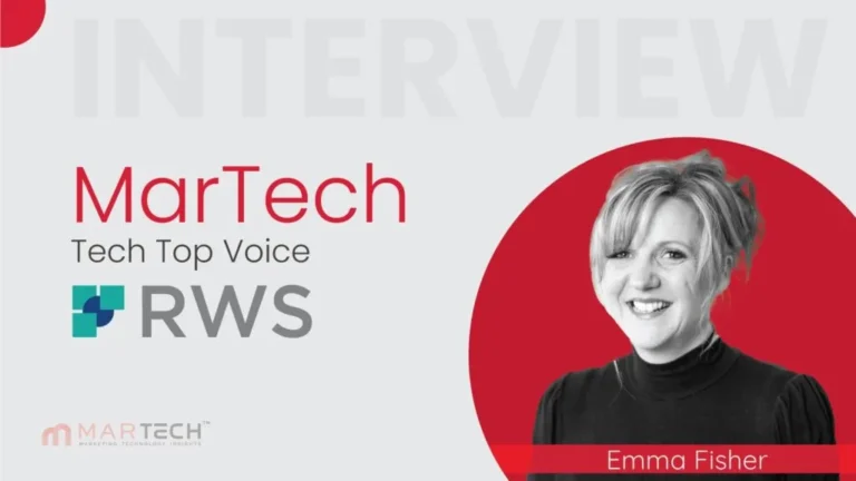 MarTech Top Voice Interview with Emma Fisher, VP Marketing at RWS Group