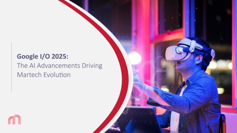 Google I/O 2025: The AI Advancements Driving Martech Evolution