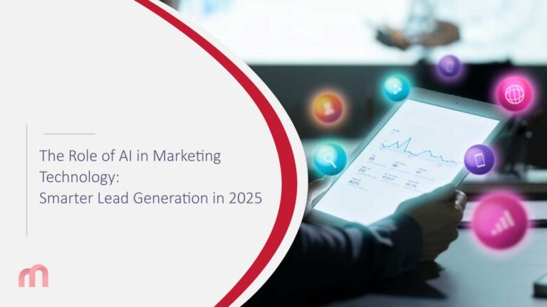 The Role of AI in Marketing Technology: Smarter Lead Generation in 2025