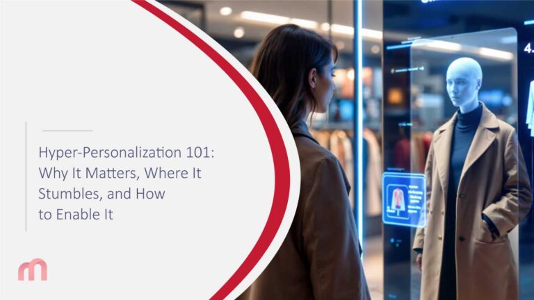 Hyper-Personalization 101: Why It Matters, Where It Stumbles, and How to Enable It