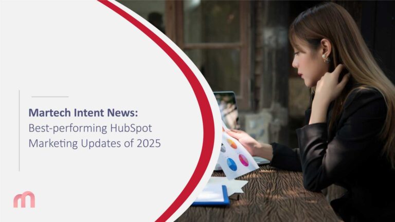 Martech Intent News: Best-performing HubSpot Marketing Updates of 2025