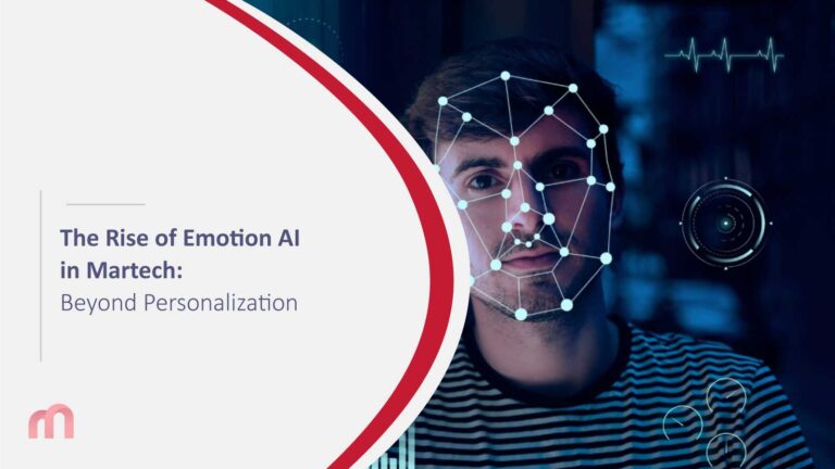 The Rise of Emotion AI in Martech: Beyond Personalization