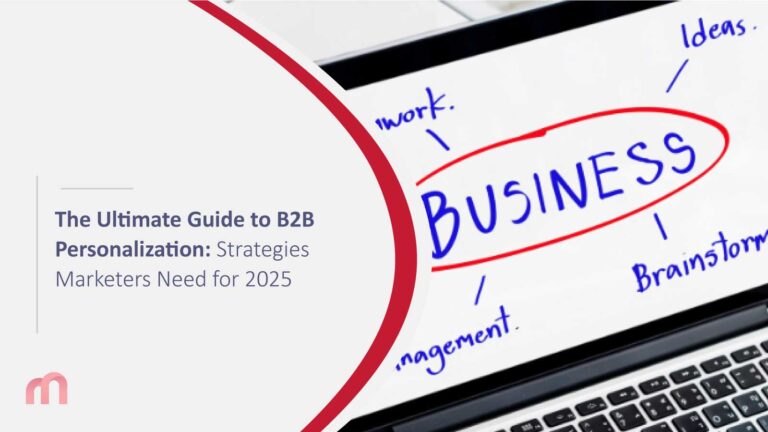 The Ultimate Guide to B2B Personalization: Strategies Marketers Need for 2025