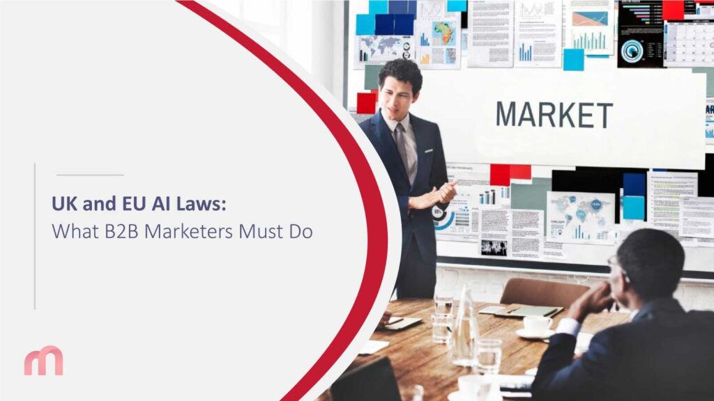 UK and EU AI Laws: What B2B Marketers Must Do
