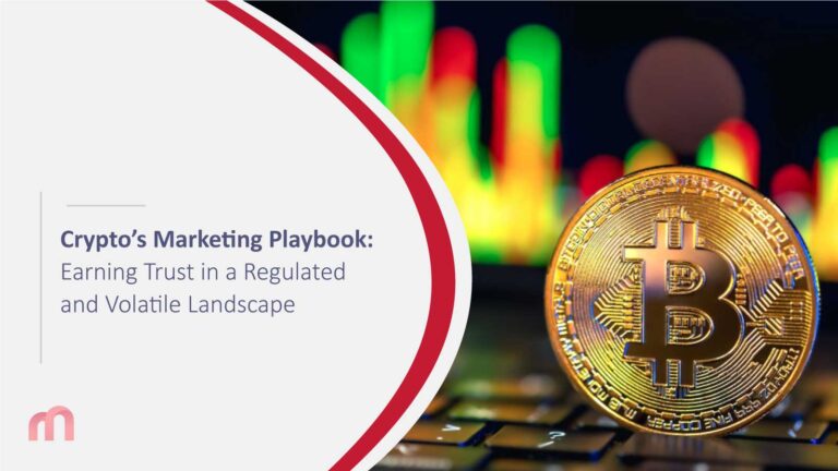 Crypto’s Marketing Playbook: Earning Trust in a Regulated and Volatile Landscape