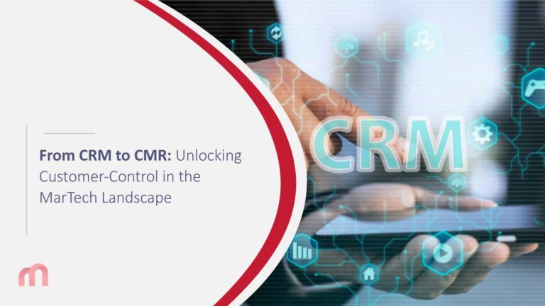 From CRM to CMR: Unlocking Customer-Control in the MarTech Landscape