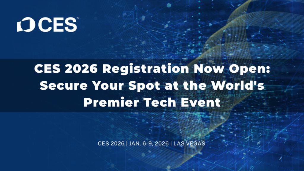 CES 2026 Registration Now Open: Secure Your Spot at the World's Premier Tech Event