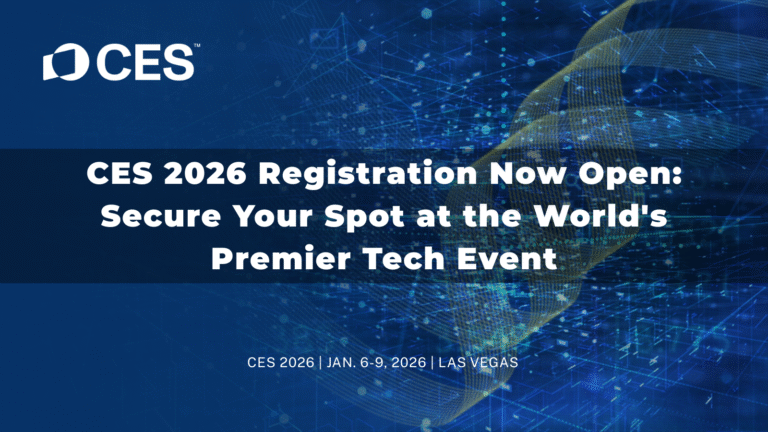 CES 2026 Registration Now Open: Secure Your Spot at the World's Premier Tech Event