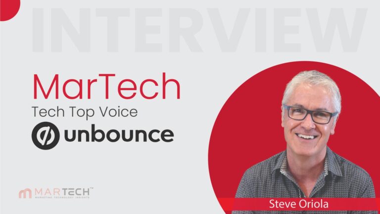 MarTech Top Voice Interview with Steve Oriola, CEO of Unbounce