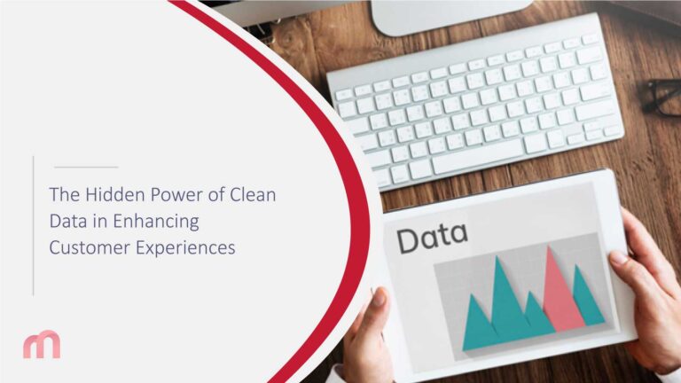 The Hidden Power of Clean Data in Enhancing Customer Experiences