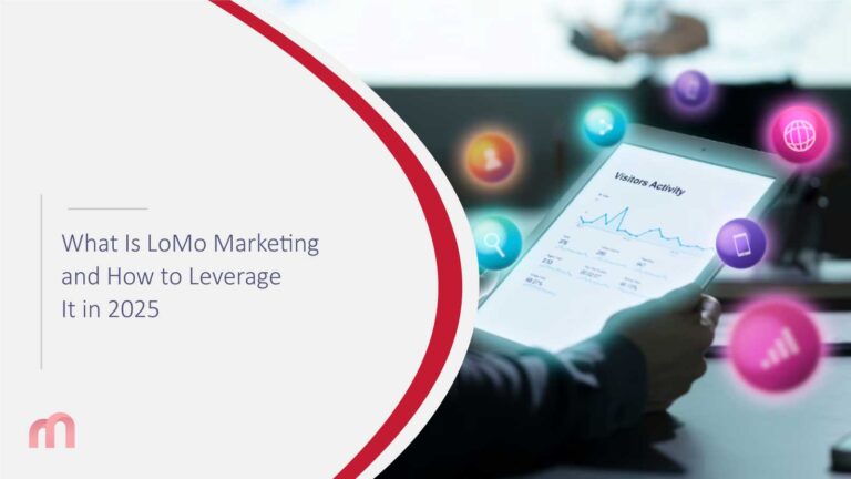 What Is LoMo Marketing and How to Leverage It in 2025
