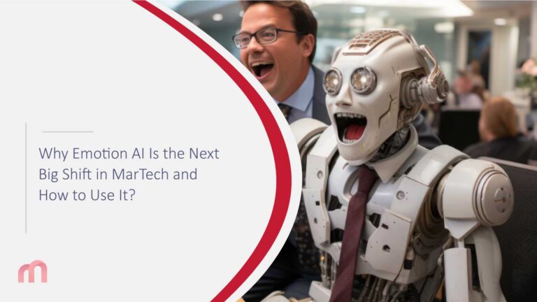 Why Emotion AI Is the Next Big Shift in MarTech and How to Use It?