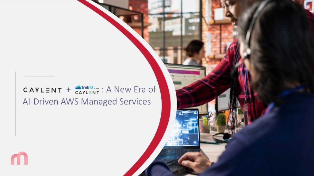 Caylent + Trek10: A New Era of AI‑Driven AWS Managed Services