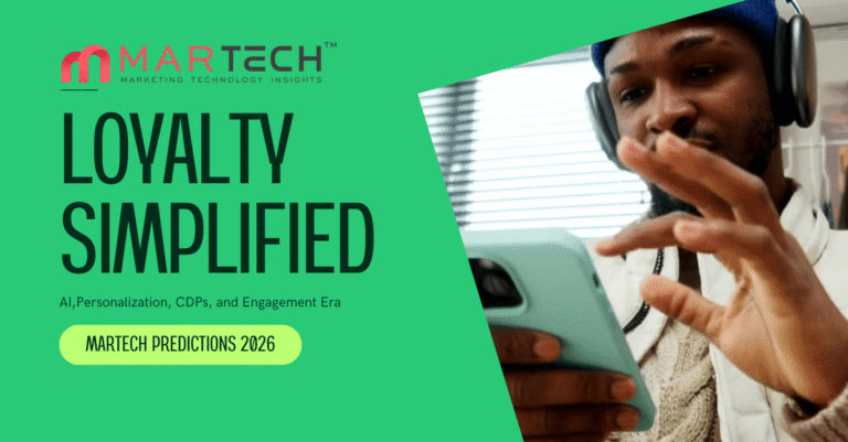 The Future of Loyalty: How Martech, AI, and Experience Design Will Redefine Customer Belonging in 2026