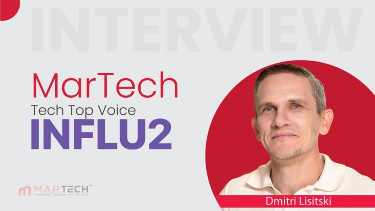 MarTech Top Voice Interview with Dmitri Lisitski, CEO & Co-founder Influ2
