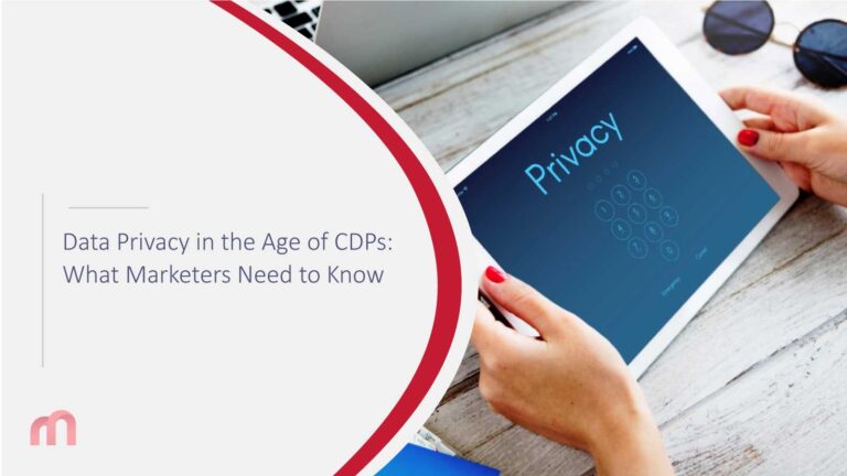 Data Privacy in the Age of CDPs: What Marketers Need to Know