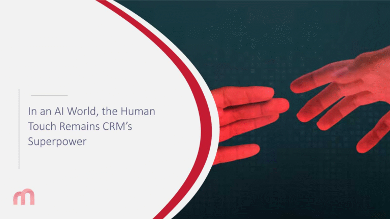 In an AI World, the Human Touch Remains CRM’s Superpower