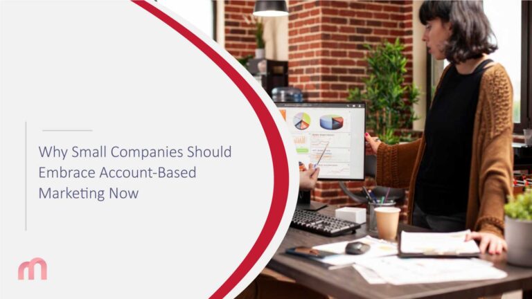 Why Small Companies Should Embrace Account-Based Marketing Now