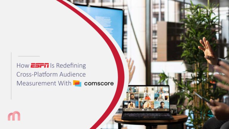 How-ESPN-Is-Redefining-Cross-Platform-Audience-Measurement-With-Comscore