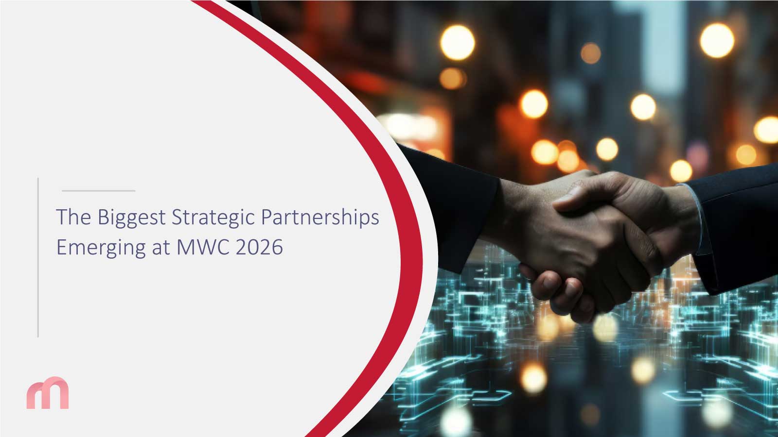 The Biggest Strategic Partnerships Emerging at MWC 2026